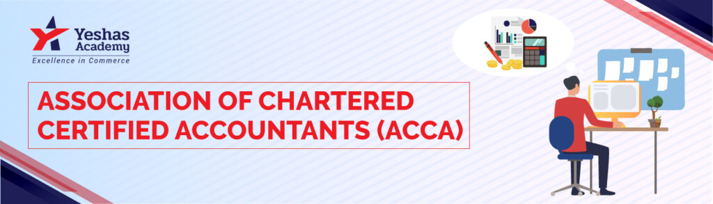 Association Of Chartered Certified Accountants (ACCA) - Yeshas Academy