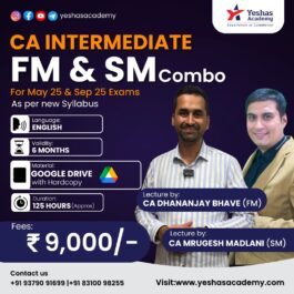 CA Inter FM & SM Combo Regular Batch For May & September 2025 By CA Dhananjay Bhave & Mrugesh Madlani