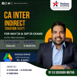 CA Inter Indirect Taxation(GST)For May 2025 & Sep 2025 Exams By CA Sourabh Mutha